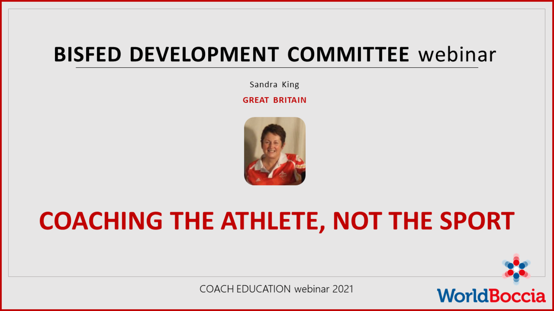 Coach Education Webinar 2021 - Coaching the Athlete not the Sport